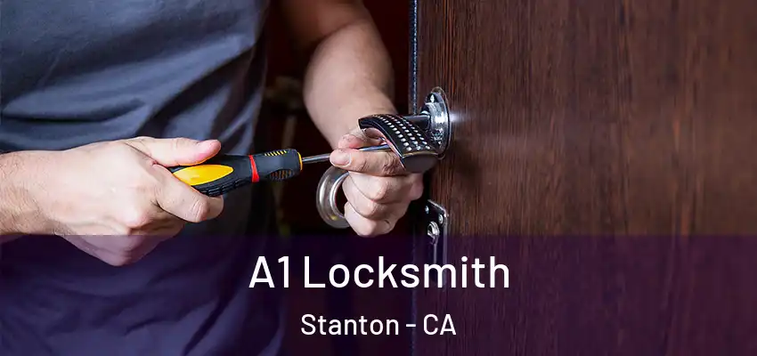  A1 Locksmith Stanton - CA