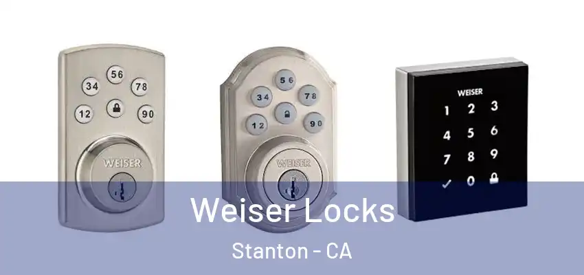  Weiser Locks Stanton - CA